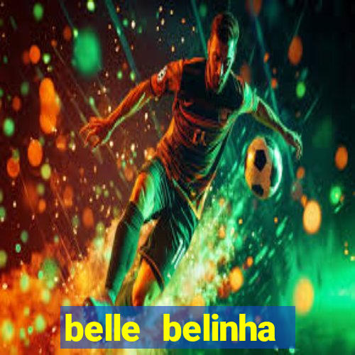 belle belinha privacy free